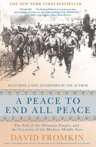 Peace to End All Peace, 20th Anniversary Edition: The Fall of the Ottoman Empire and the Creation of the Modern Middle East